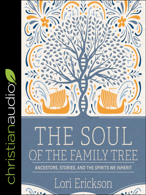 Title details for The Soul of the Family Tree by Lori Erickson - Available